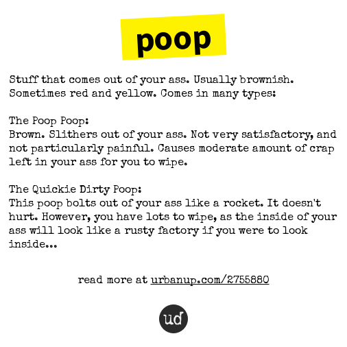 Urban Dictionary on Twitter "poop Stuff that comes out of your ass