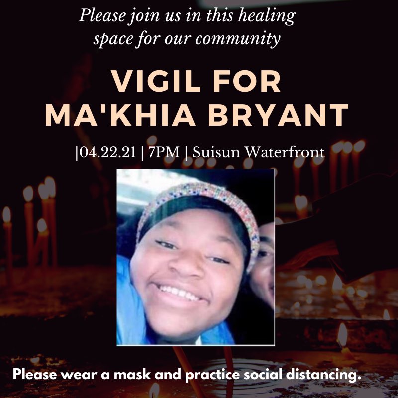 voicesofvv's tweet photo. Please show up for Ma'Khia Bryant. Honor her legacy. Fight to bring her justice. Join us tomorrow, 4/22, at the Suisun Waterfront at 7 pm to pay respects at this vigil for her. We will use this as a healing space to grieve, as well as celebrate her life. https://t.co/NYHoB8ZKH7