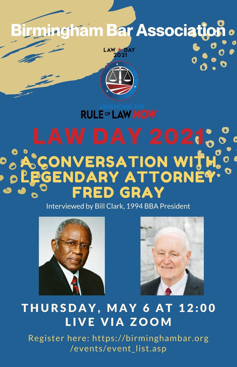 #lawday2021 The <a href="/Birmingham_Bar/">Birmingham Bar Association</a> is celebrating Law Day by having a virtual Conversation with Attorney Fred Gray. Please join us May 6 at 12:00!  birminghambar.org/events/EventDe…