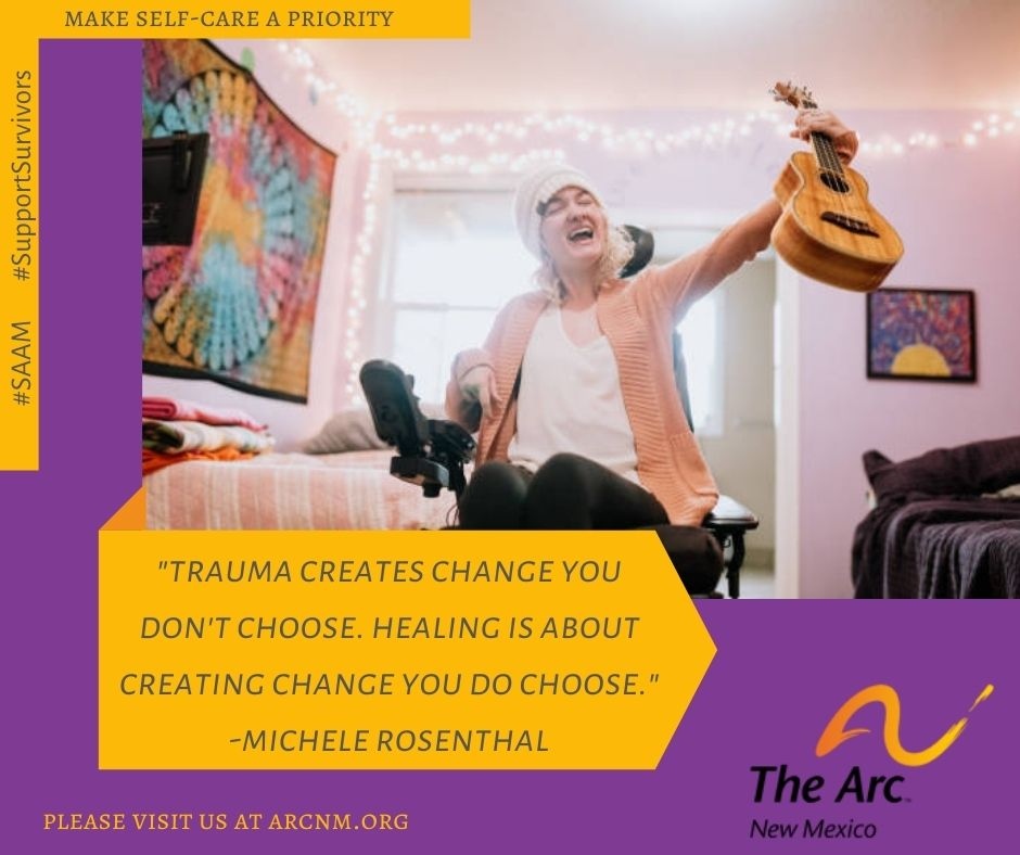 Self-care is about taking steps to feel healthy and comfortable. Whether it happened recently or years ago, self-care can help you cope with the short-terms and long-term effects of a trauma like sexual assault. For more information visit: Facebook.com/TheArcNM/