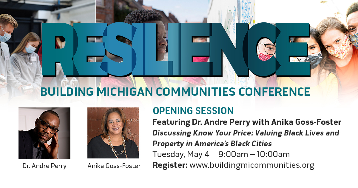 Building Michigan Communities Conference (@buildingmicomm) on Twitter photo Register today for the buildingmicommunities.org conference. <a href="/andreperryedu/">Andre M. Perry</a> will be speaking on Tuesday May 4 with Anika Goss-Foster Register today for the buildingmicommunities.org conference. <a href="/andreperryedu/">Andre M. Perry</a> will be speaking on Tuesday May 4 with Anika Goss-Foster