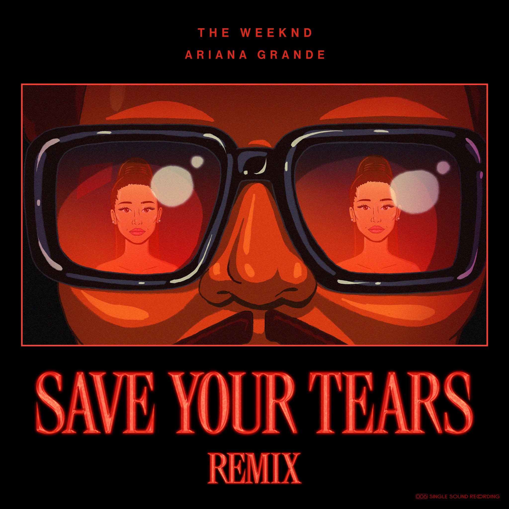 Save Your Tears, Ariana Grande and The Weeknd