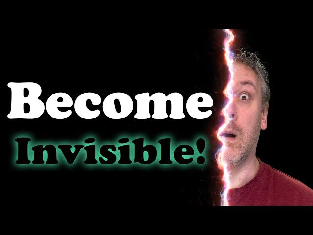 How to really become invisible! youtu.be/k9mnBq6xvpI