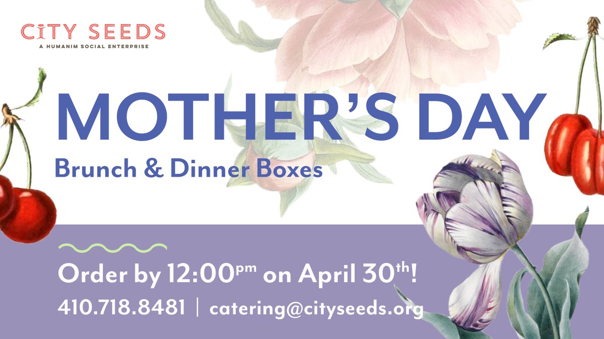 This Mother’s Day, send a Brunch or Dinner Box to your loved one’s table! Enjoy our seasonal ingredients &amp; delicious cuisine—all prepared for delivery. View/Download the Menu at cityseeds.org/holidaymenus/ &amp; Order by 12PM on April 30th: catering@cityseeds.org | 410.718.8481 #socent