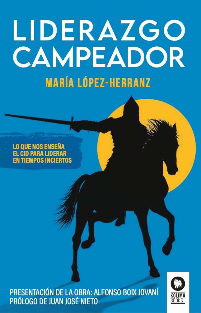 Os presento mi nuevo libro, “Liderazgo Campeador”, un paralelismo entre las claves de liderazgo del Cid y las competencias de liderazgo de hoy en día. Ya disponible! #liderazgo campeador #liderazgo #elcid #desarrollodirectivo #sidi #arturoperezreverte #kolima