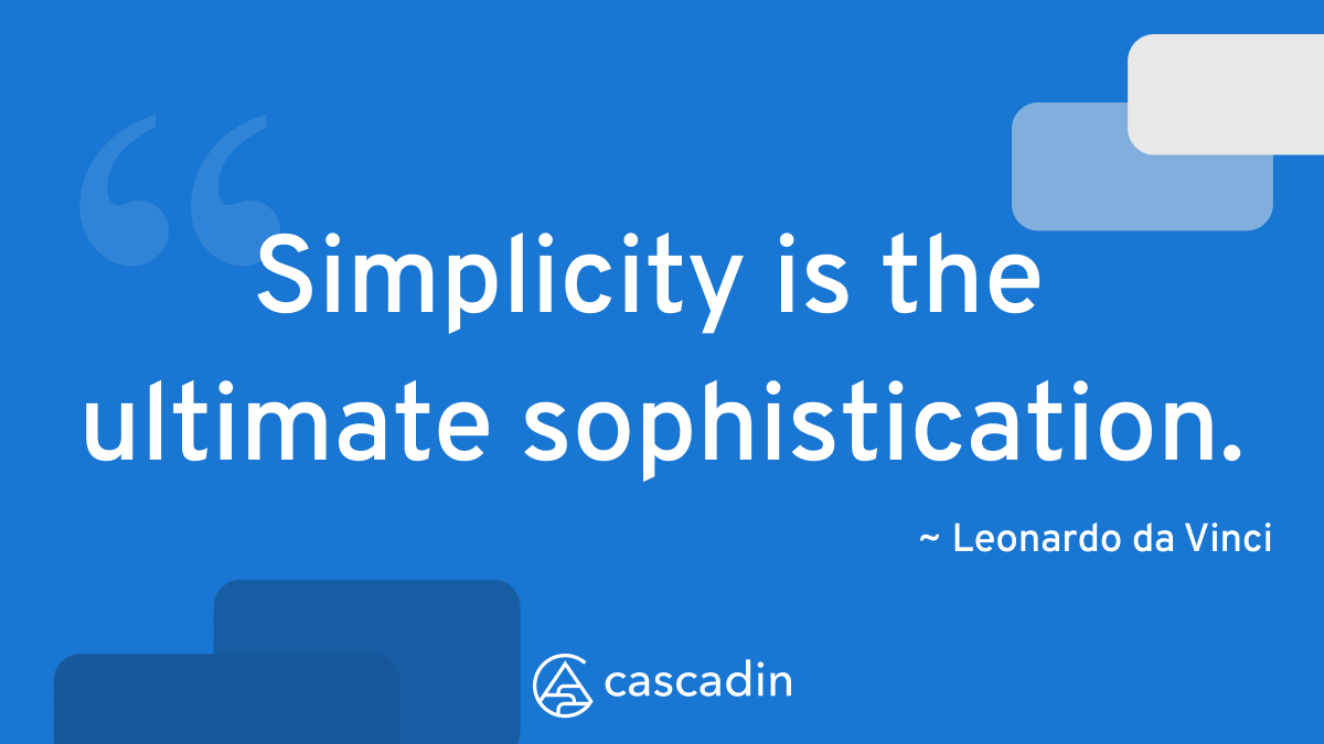 CascadinSaaS's tweet image. Who are we to argue with da Vinci? 

&quot;Simplicity is the ultimate sophistication.&quot; - Leonardo da Vinci

#WednesdayWisdom #SimpleSoftware #SimpleProjectManagement #Track #Document #Organize #Simply #ToDos #ToDoList #SmallBusiness #Nonprofit #SmallTeam #GetOrganized