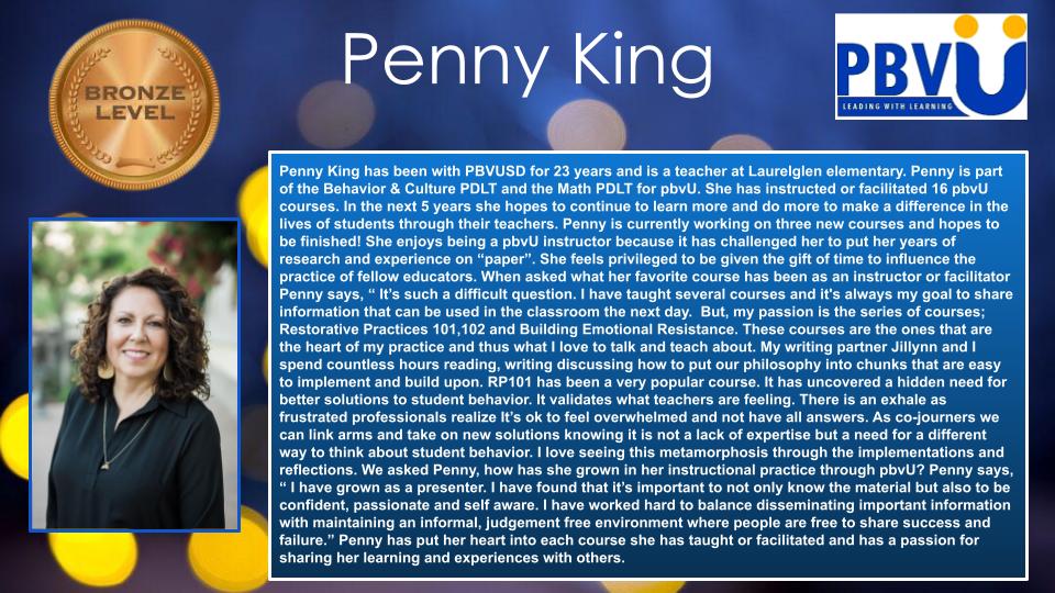 Today @pbvUniversity would like to highlight @PennyAnnKing as a Bronze level @pbvU instructor/facilitator. Penny puts her heart into each course and has a passion for sharing her learning and experiences with others. We appreciate you @PennyAnnKing.