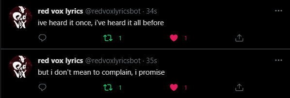 sometimes when  @redvoxlyricsbot double posts it's a beautiful thing