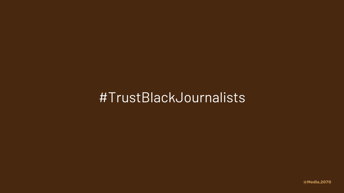  #TrustBlackJournalists--both when they come forward and offer to tell nuanced stories about Black people and Black communities, and when they need to grieve and move back. (6/10)