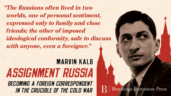 BrookingsFP's tweet photo. To understand Russia today, you must understand its complicated past. In his new memoir #AssignmentRussia, @MarvinKalb examines daily life behind the Iron Curtain: https://t.co/0JhgOQR52G https://t.co/8qpWOJ4BiI