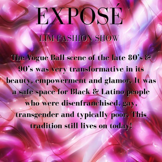 LIMFashionShow's tweet photo. Here’s a little background on the ballroom scene! Check out these documentaries to learn more! #LIMfashionshow #Exposé #Exposethepose https://t.co/zPbTrm5kNz
