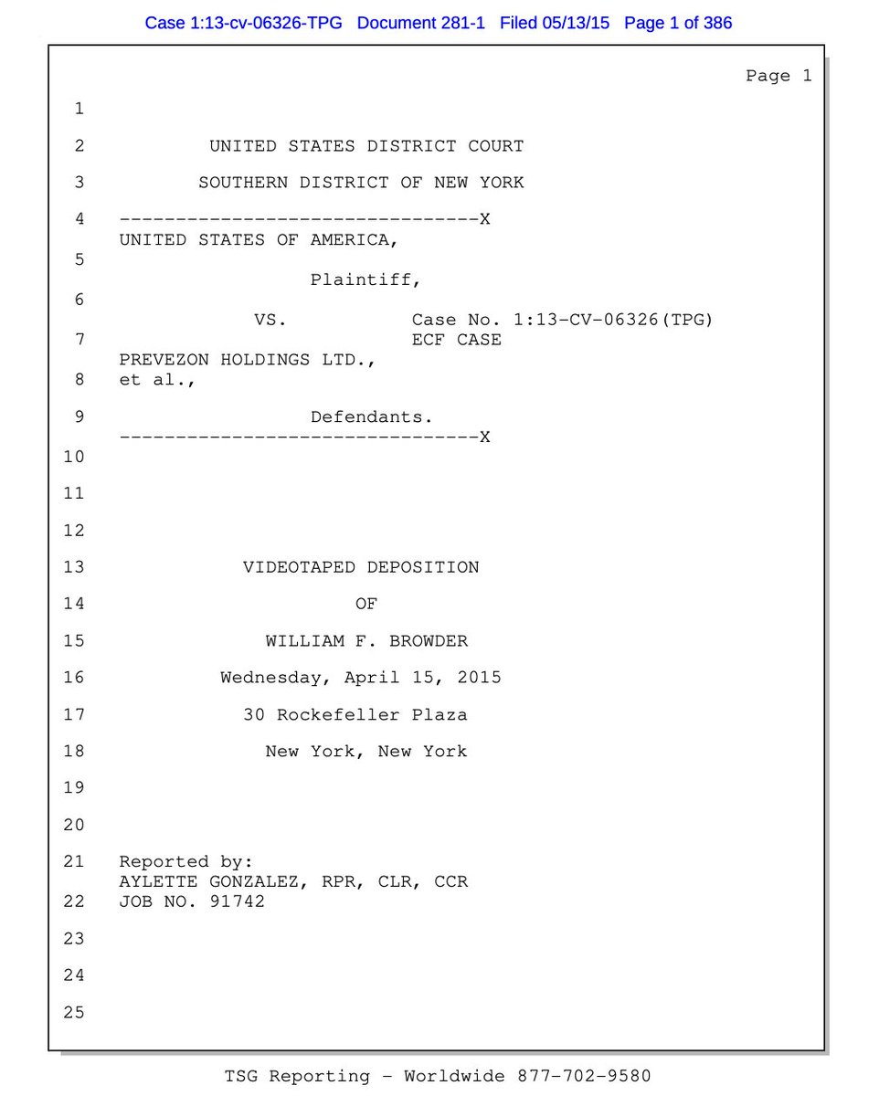 Official Court TranscriptDeposition of William BrowderUS vs Prevezon Holdings15 April 2015Southern District of New York https://100r.org/media/2017/10/Browder-Deposition-April-15-2015.pdf