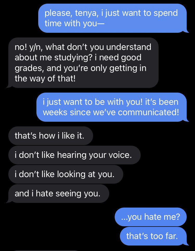 + tenya iida .— iida had been trying to avoid you, since he was mainly only focusing on his studies. you tried to spend time with him, but he argued w/ you that he rather be alone .