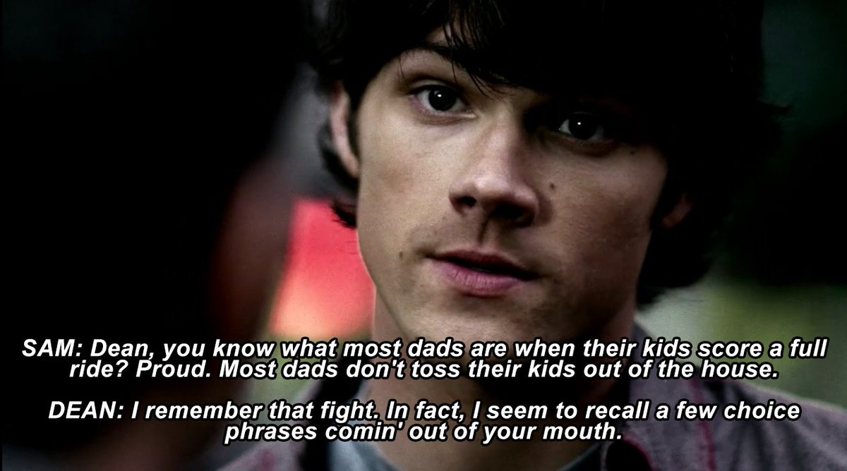 john also kicked sam out of the house and disowned him for wanting to go to college. when they talk about it, dean jumps to john’s defence, and in other eps dean’s been highly critical of sam’s choice here, so it’s not hard to imagine dean took john’s side that night too