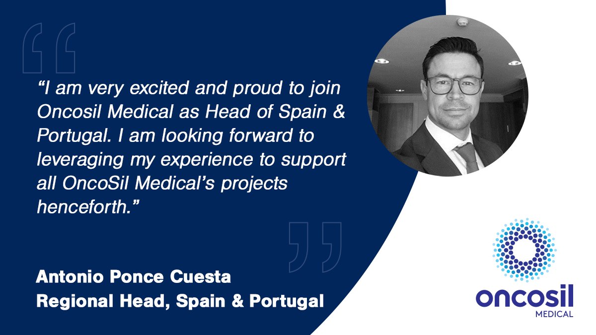 We welcome Antonio Ponce Cuesta as OncoSil Medical’s Regional Head of Spain &amp; Portugal. Antonio has 20 years´ experience in the Pharmaceutical and Medical Devices industries providing support in Surgery, Oncology, Gastroenterology, Interventional Radiology and Nuclear Medicine.