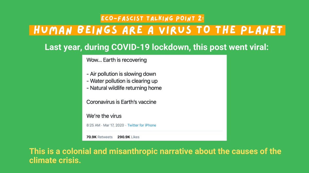 Eco-fascist talking point 2 to challenge:"Human Beings are a virus to the planet"This is a colonial and misanthropic idea.