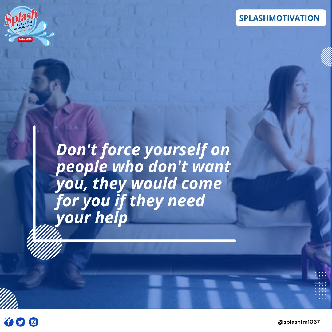 splashfm1067's tweet photo. Don't force yourself on people you definitely know they don't want you.
Good morning.
Have a wonderful Thursday ahead.
#thursdaymotivation
#splashmotivation
#unofficial
#unofficial1067
#Splashfm1067 https://t.co/3V7uHUuqN5