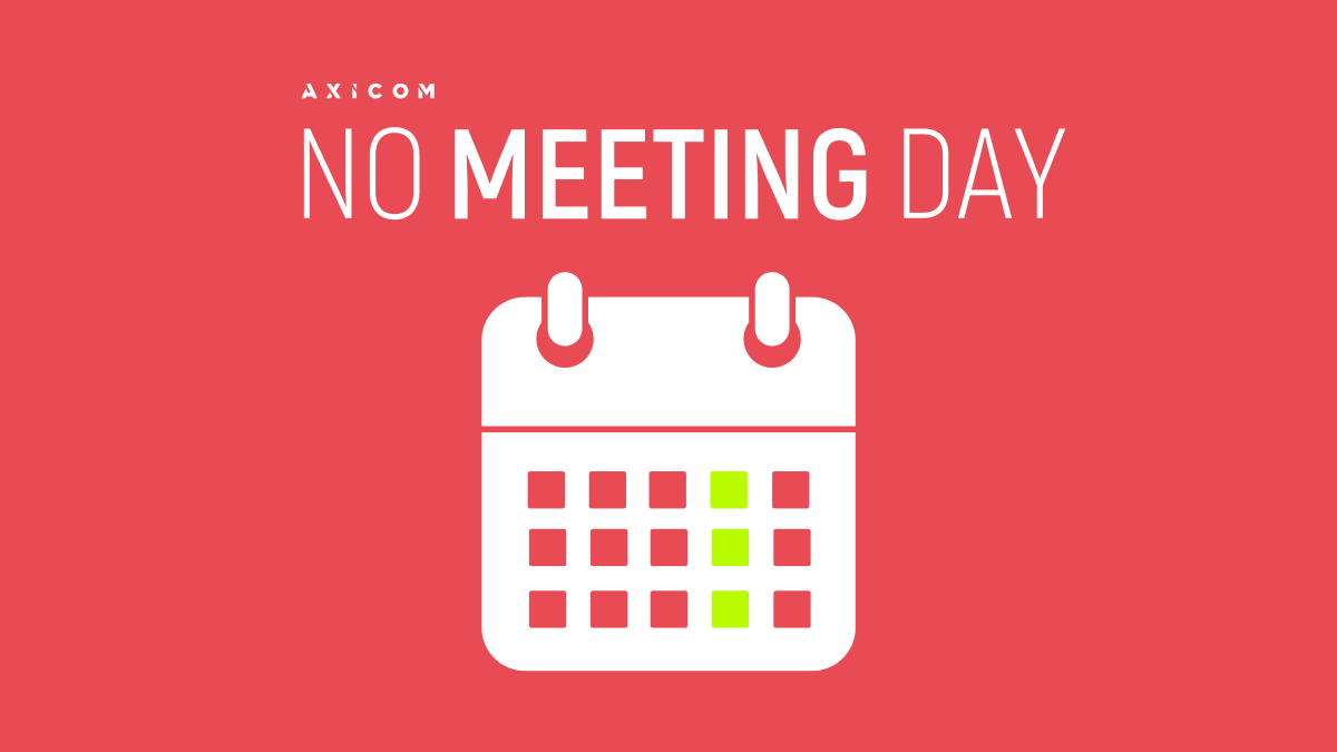 Imagine a day with no meetings?! Well, today this became a reality with our first No Meeting Day! 

Instead, AxiCommers will use today to focus, learn and grow. We think this will not only benefit our team, but our clients too! Now that's what we call Intelligent Working 😉