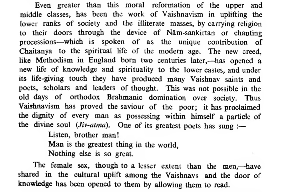 Overall, there were many far reaching effects of Chaitanya Mahaprabhu and his movement. The major effects are summed up by Jadunath Sarkar