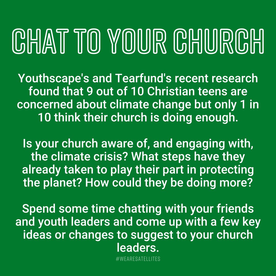 5. Chat to your churchCheck out the  @Youthscape +  @WeAreTearfund 'Burning down the house' research for more stats on this. #WeAreSatellites #EarthDay  