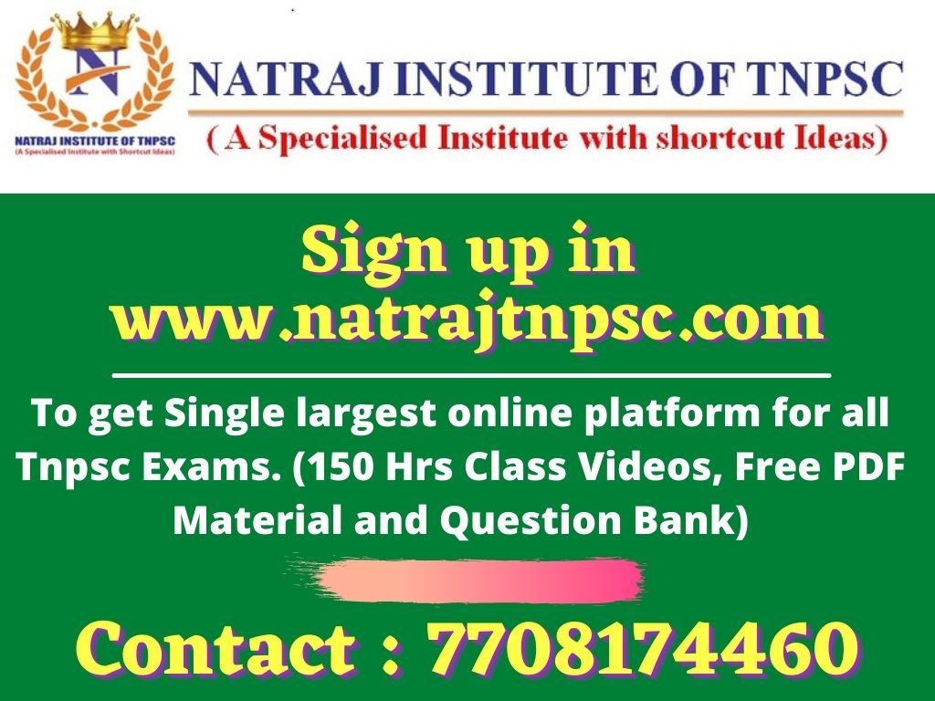 NATRAJ INSTITUTE OF TNPSC

*CONTACT US FOR MORE DETAILS - 7708174460*