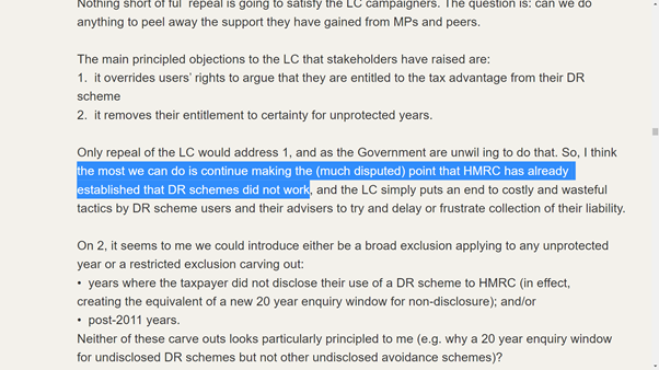 Here it is government who is being blamed for not backing down and it is for HMRC to try to defend the position. How? By repeating the line that HMRC have established that the schemes do not work.But even Jim realises that that line is “much disputed”.8/11