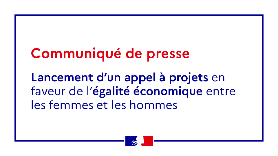 egalite_gouv's tweet photo. Communiqué��� | Lancement d’un appel à projets en faveur de l’égalité économique entre les femmes et les hommes. 
ℹ️ Plus d’infos : https://t.co/qSkcDnOueL https://t.co/V03vdO2mN5