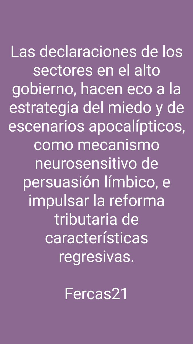 #Fercas21 Las declaraciones de los sectores en el #altogobierno, hacen eco a la #estrategiadelmiedo y de #escenariosapocalípticos, como mecanismo #neurosensitivo de #persuasiónlímbico, e impulsar la #reformatributaria de características #regresivas.