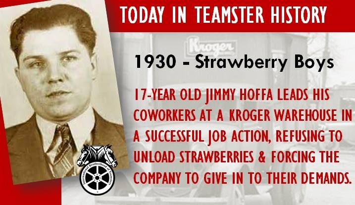 Hoffa's first organizing was working at the Kroger grocery loading docks, where conditions were very unsafe and pay was bad. when Kroger received a shipment of strawberries that would spoil in the hot weather, Hoffa and his crew unloaded half and then stopped