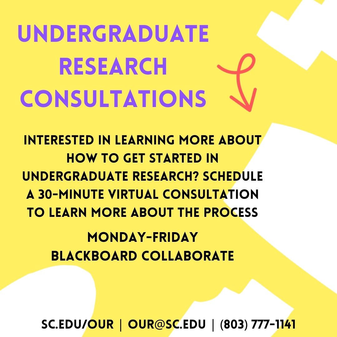 We 💛 chatting research with our students! Schedule a consultation today to learn about how to get started in research.

sc.edu/our | our@sc.edu | (803) 777-1141