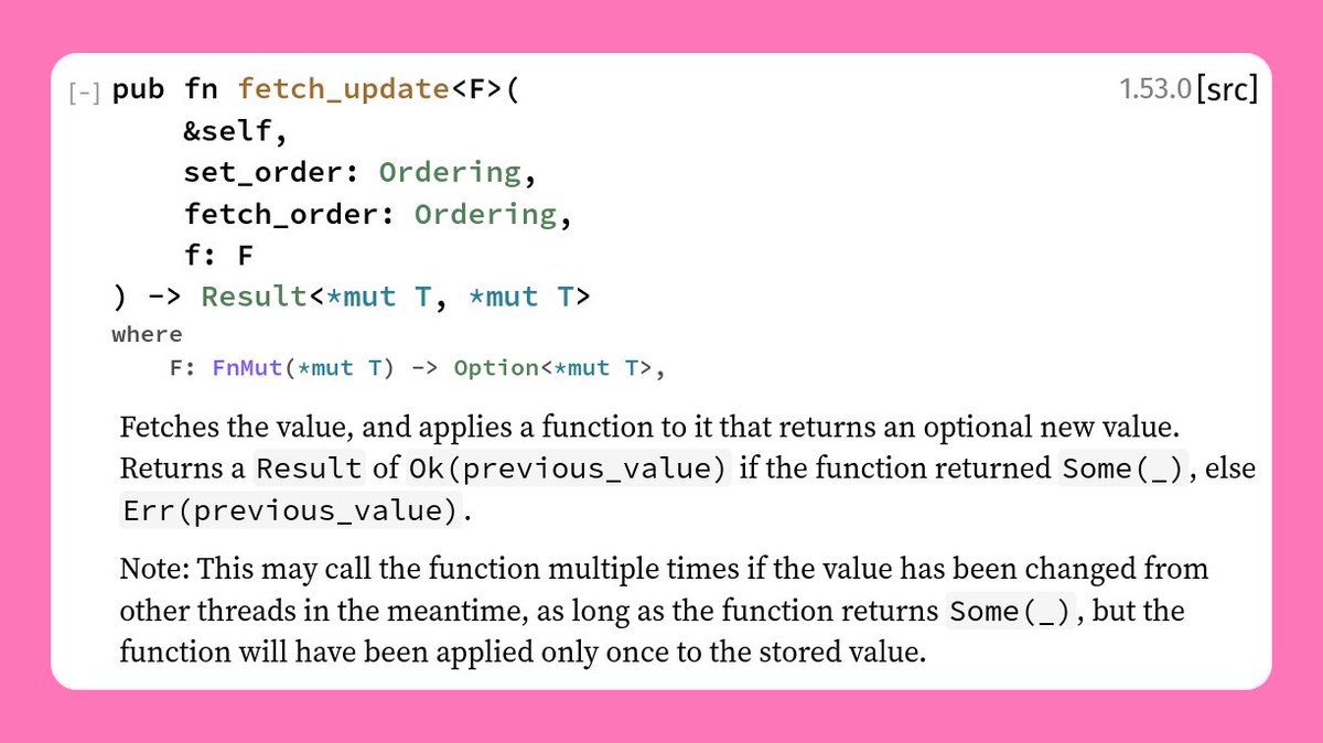 10. AtomicPtr::fetch_update and AtomicBool::fetch_updateWe already had this one on the other atomic types, but they were missing on atomic pointers and booleans.