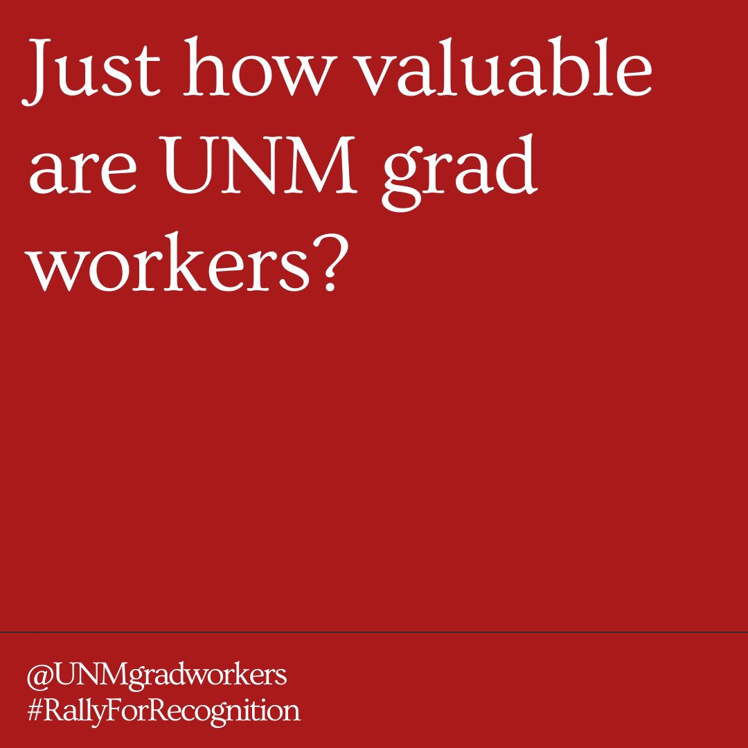 Just how valuable are  @UNM grad workers ( 1/10)
