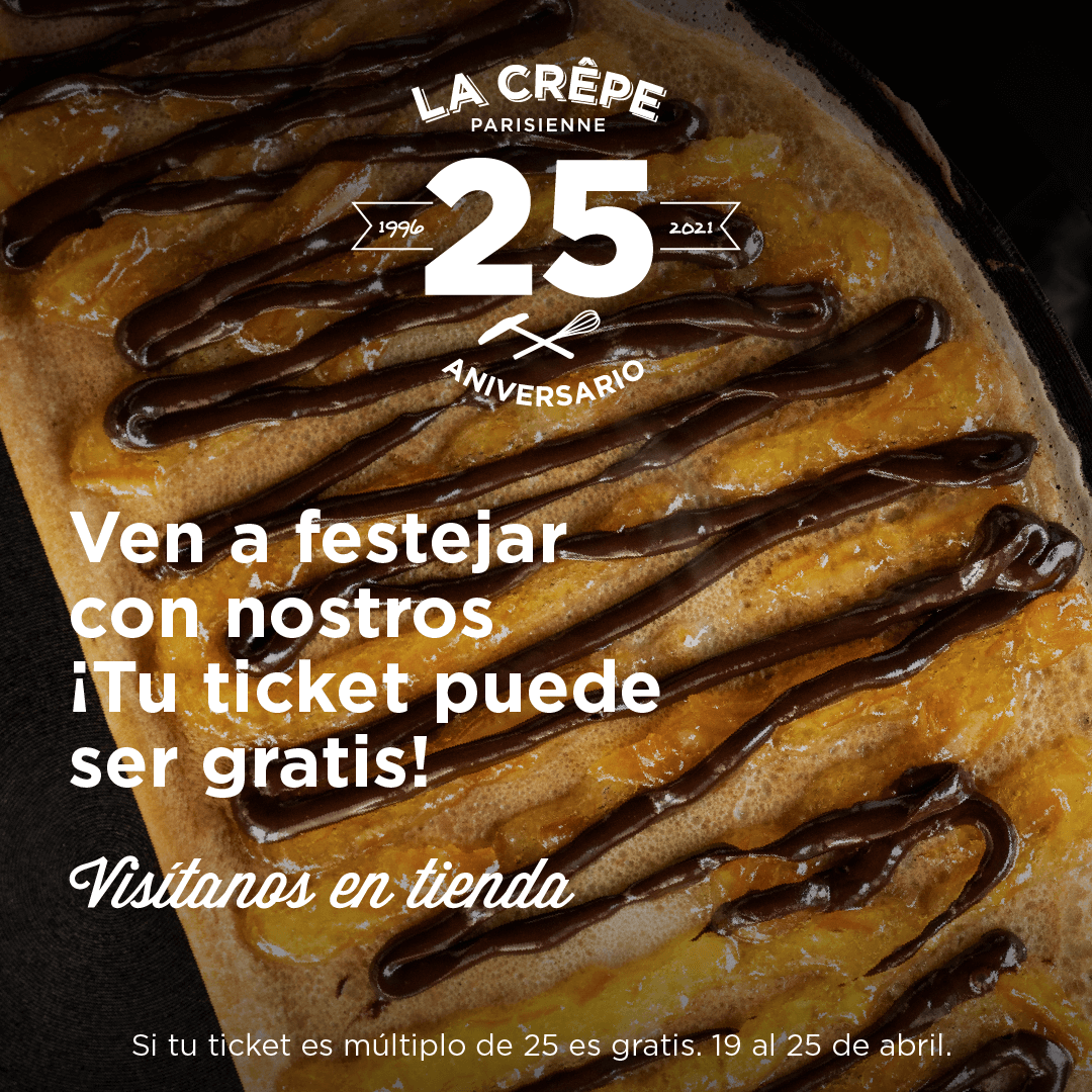 ¡Únete a la celebración del 25 aniversario de La Crêpe Parisienne! Tu crepa podría ser gratis 🤩