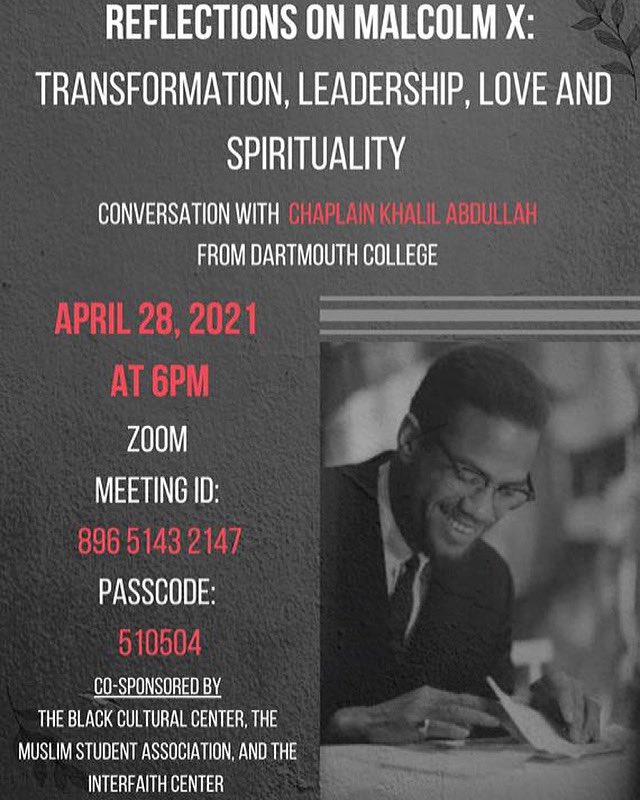 RCCampMin's tweet photo. "Reflections on Malcolm X: Transformation, Leadership, Love and Spirituality"

Conversation with Chaplain Khalil Abdullah from Dartmouth College

Co-sponsored by the Black Cultural Center, the Muslim Student Association and the Interfaith Center https://t.co/9AFk99Zpac