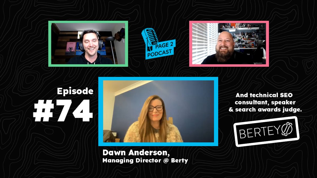 The Page 2 Podcast - Episode #74 featuring Dawn Anderson, Managing Director at Bertey