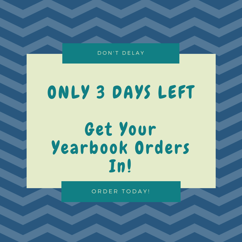Only 3 days  AND 50 copies left to order YEARBOOKS! Final day to order is this Saturday April 24th. Remember once all copies are ordered there are no extra ones available for purchase. 

Visit yearbookordercenter.com and use code 16457 to order today.