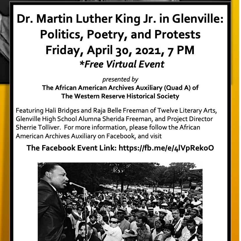 African American Archives Auxiliary of the Western Reserve Historical Society presents the 2021 National Month of Hope tribute to The Rev. Dr. Martin Luther King Jr.: Politics, Poetry, and Protests
Be there on Friday 4/30 at 7pm
tinyurl.com/TwelveLitEvents for more information