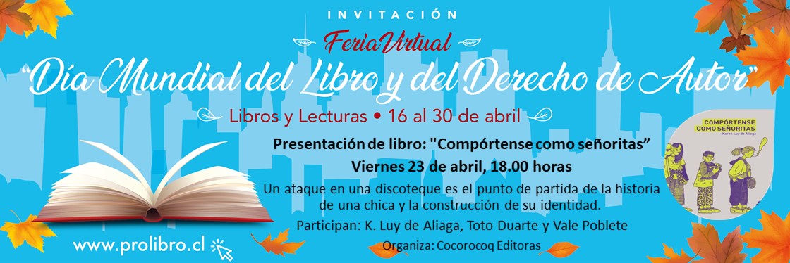 camaradellibro's tweet image. 📢Alerta de Viernes a las 18:00 hrs.
➡️Presentación del libro: &quot;Compórtense como señoritas&quot;
Participan K. Luy de Aliaga, Toto Duarte y Vale Poblete 😉📚🍁
Organiza: @cocorocoq 
👉Síguelo entrando a prolibro.cl 
#Diadellibro #Librosylecturas #mesdellibro