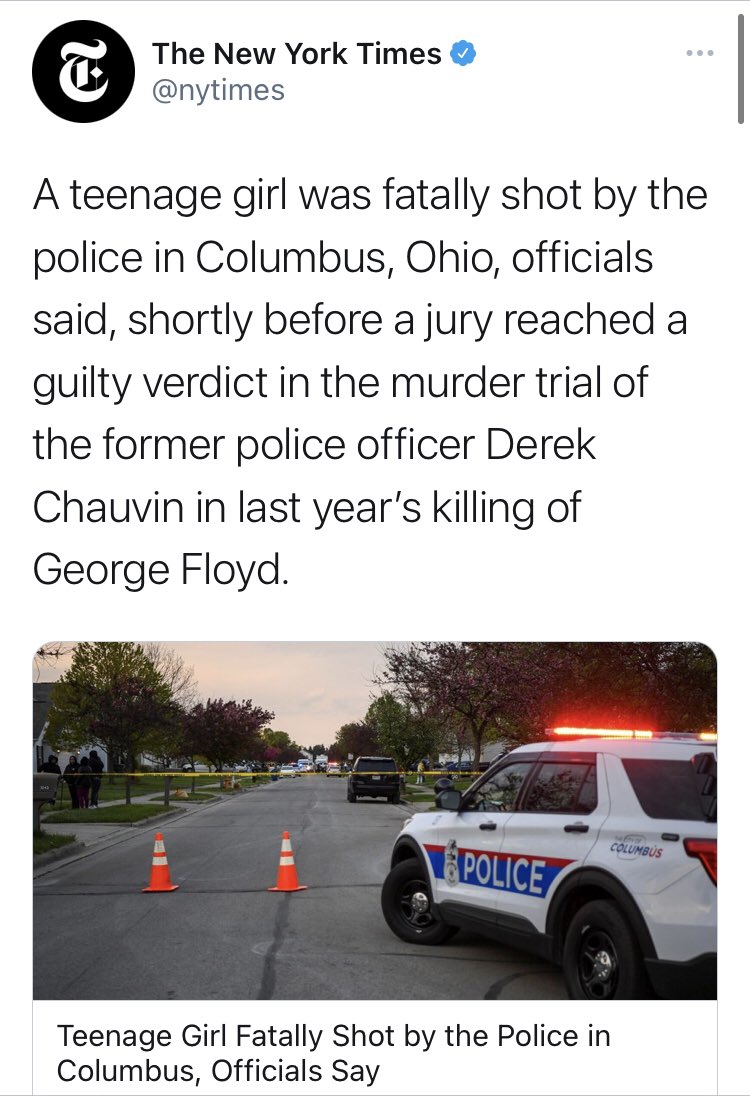 A number of outlets rushed to break the news - about a 16 year old girl who was killed by Columbus Police - before we had any details, tying it to the George Floyd verdict.  @nytimes  @washingtonpost  @Slate