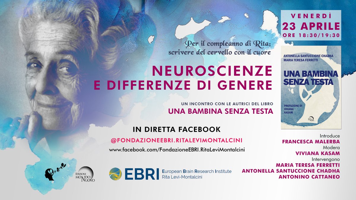 EbriLevi's tweet photo. #oggi alle ore 18:30, in #diretta sulla pagina Facebook della Fondazione EBRI Rita Levi Montalcini, parleremo di #NEUROSCIENZE e #DIFFERENZEDIGENERE ♀️♂️ con le ricercatrici Antonella Santuccione Chadha e Maria Teresa Ferretti, autrici del #libro 🧠"Una bambina senza testa". https://t.co/LetqJDmxTS