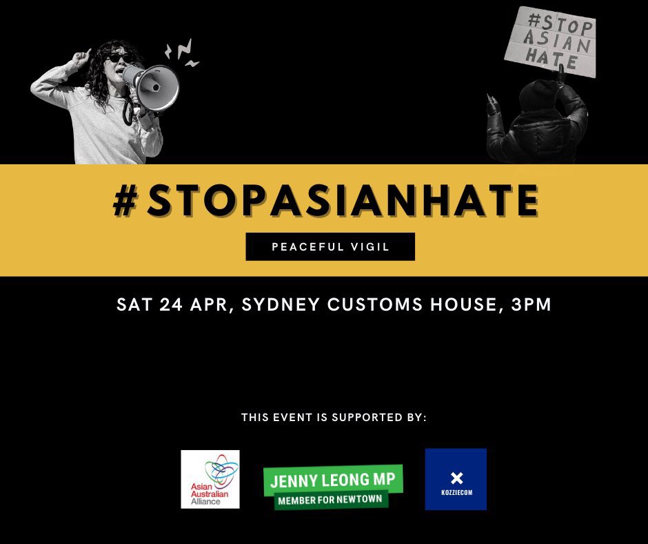 Join us Saturday 24 April  #Sydney at 3pm at Customs House for a vigil to  #StopAsianHate  