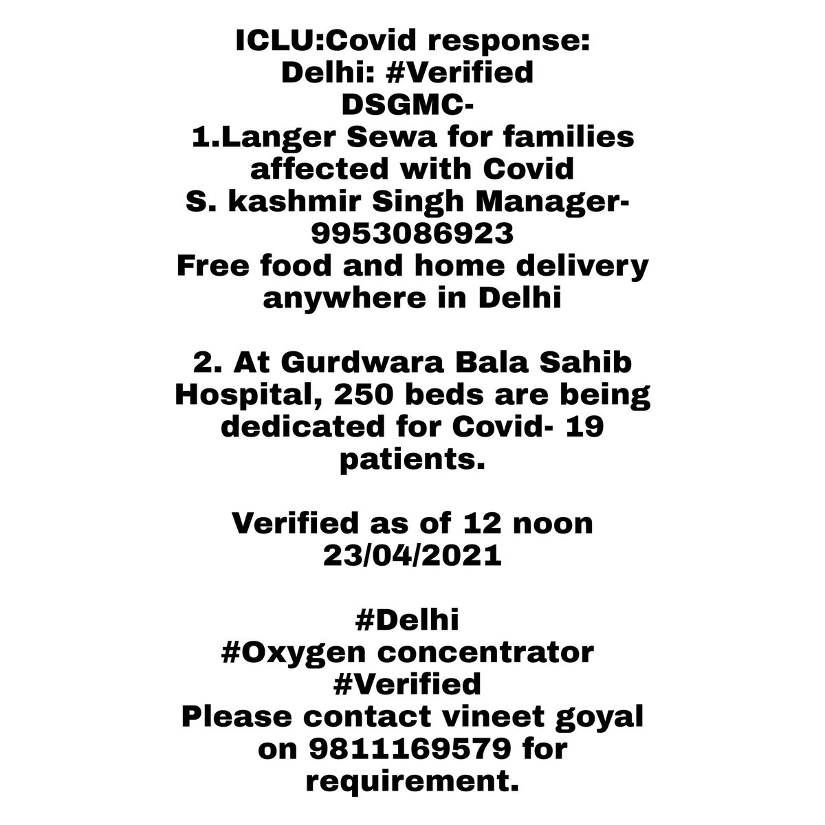  #ICLU: #CovidResponse: #Delhi:  #VerifiedVerified as of 12 noon23/04/2021 #Delhi  #Oxygen concentrator  #Verified Please contact vineet goyal for requirement.