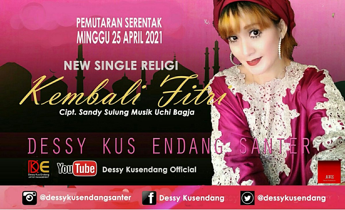 Nantikan pemutaran perdana serentak single dangdut religi KEMBALI FITRI - DESSY KUS ENDANG SANTER ciptaan Sandy Sulung Minggu 25 April 2021 <a href="/aWe_Radiopromo/">AWe Smart Promotion</a>