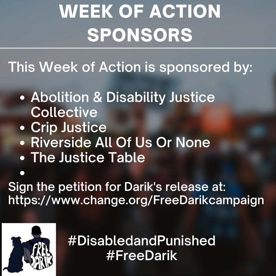 Sponsored by @cripjustice, @AbolitionDJ, @RAOUON and @iejusticetable.  Crip Justice, Abolition and Disability Justice Collective, Riverside All of Us or None, and the Justice Table.   To sign the petition for Darik's release, go to: https://www.change.org/FreeDarikcampaign