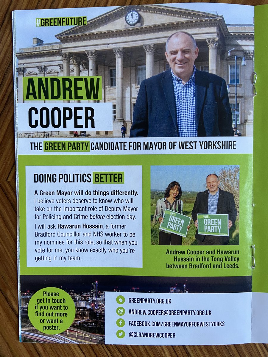ANDREW COOPER, Green Party. Cooper’s running mate is a former Bradford councillor & NHS worker (+1 for me) and is hot on green jobs and green homes & the environment, and accessible & affordable public transport. Good policy on high streets IMHO