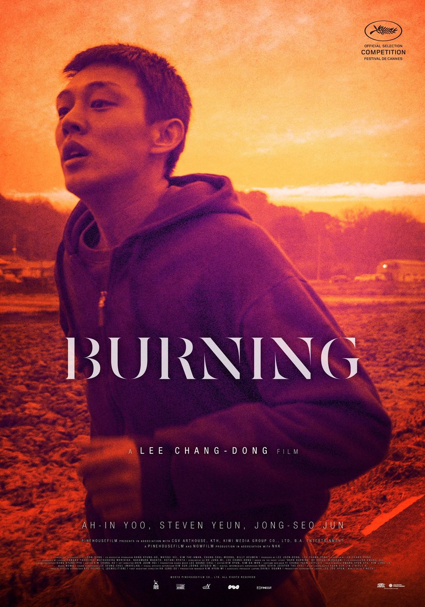 BURNING (2018)Genre: Drama, Mystery- Jong-su bumps into a girl who used to live in the same neighborhood, who asks him to look after her cat while she's on a trip to Africa. When back, she introduces Ben, a mysterious guy she met there, who confesses his secret hobby.10/10