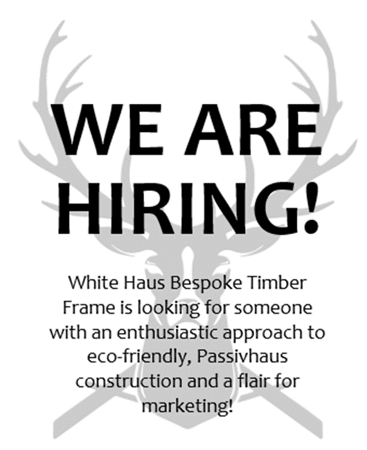The White’s Carpentry group are looking for someone to join the team!
The job role will include working as part of a team to create a marketing strategy to help build business recognition and promote our brand in an enthusiastic and professional way
Contact: info@white-haus.com