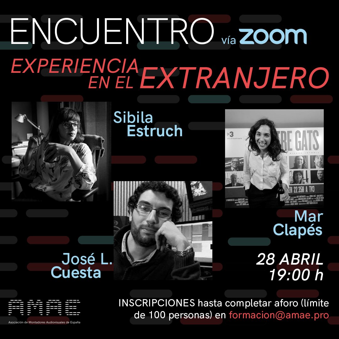 AMAE_pro's tweet photo. El próximo miércoles 28 de abril, a las 19h, Sibila Estruch, Mar Clapés y José L. Cuesta compartirán con nosotros sus experiencias como montadores en el extranjero.

¡Estás invitado a la conversación! Escríbenos a formacion@amae.pro si te interesa asistir. https://t.co/VOpWJR64SR