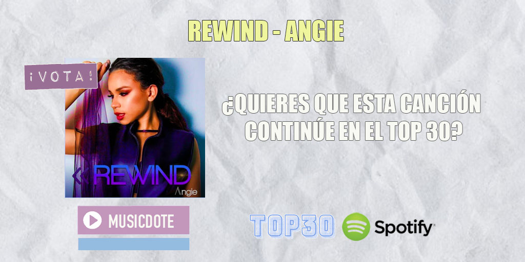 ¿Quieres que llegue REWIND de <a href="/Angiefloreshn/">Angie Flores 💙🎶💜</a> llegue a lo más alto del TOP 3️⃣0️⃣  de MUSICDOTE?

¡VOTA!
RT= 5 votos
MG= 2 votos

@AngielieversMus
<a href="/angiefloresmx/">ANGIE FLORES MX</a>
<a href="/angiefloresmx/">ANGIE FLORES MX</a>

🎶 Sigue la playlist 👉 spoti.fi/2Wu5834