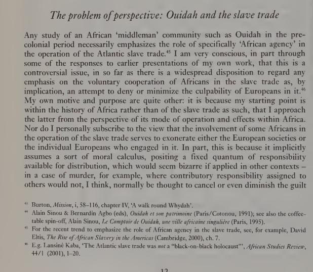 for the majority of (coastal) african states that did export slaves the question of complicity and agency is best answered in Robin law's introduction to ouidah -which was west africa's biggest slave "port"on the rationale during the trade and ultimately the legacy of the trade